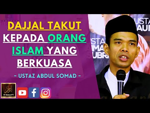 Ustaz Abdul Somad - DAJJAL TAKUT KEPADA ORANG ISLAM YANG BERKUASA