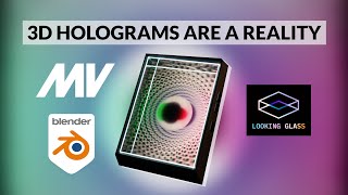 3D Hologram Magic: A Blender and Looking Glass Tutorial for Creatives