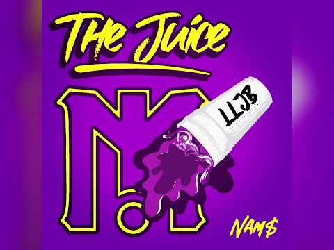 Nam$ - The Juice