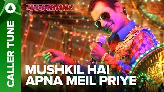 Set "Mushkil Hai Apna Meil Priye" as Your Caller Tune | Mukkabaaz