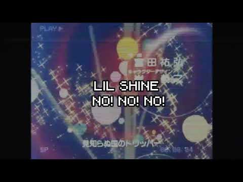 Lil Shine - No! No! No!(prod.Thrillboy x Flans)