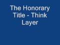 The Honorary Title - Thin Layer 