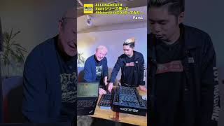今回はAllen & HeathのXoneシリーズを使ってDJプレイ！【Part1】