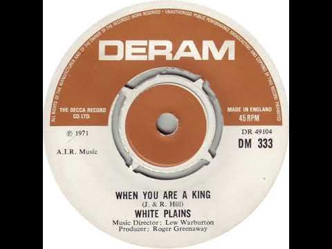 UK New Entry 1971 (103) White Plains - When You Are A King