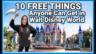 10 FREE Things ANYONE Can Get at Disney World | Free Things in Disney World
