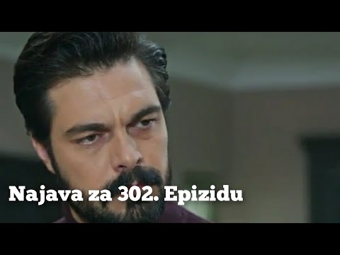 Najava za 302. Epizodu - Emanet 'Fatalna Ljubav'