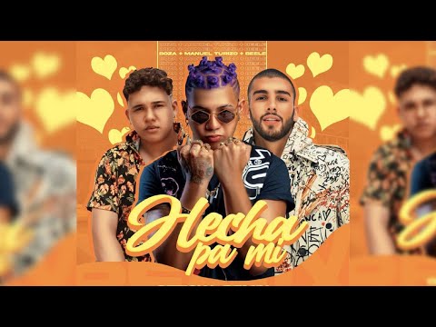 Boza, Manuel Turizo, Fazio - Hecha Pa' Mi (Remix)