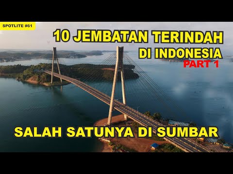 10 JEMBATAN TERINDAH DI INDONESIA PART 1 , TERNYATA ADA DI SUMBAR JUGA LOH !!