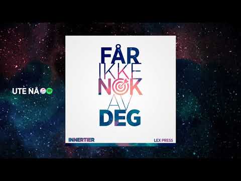 Innertier (feat. Lex Press) - Får ikke nok av deg (Official Audio)