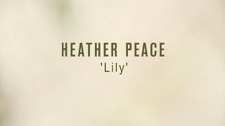 Heather Peace - Lily (Lyric Video)