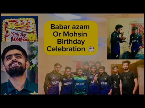 Birthday celebration | Mohsin birthday vlog | Babar azam birthday 2023