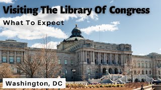 Visiting The Library of Congress - Washington, DC - 4K - Full Tour