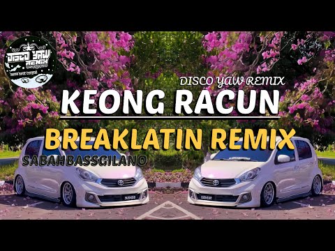 KEONG RACUN=DISCOYAWREMIX=BREAKLATIN