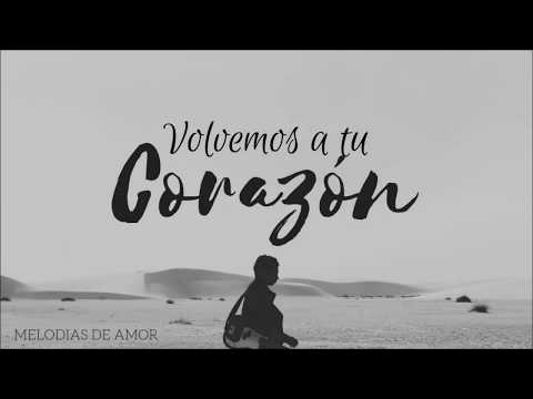 VOLVEMOS A TU CORAZÓN - Will Fabre FT Lucas Conslie - LETRA