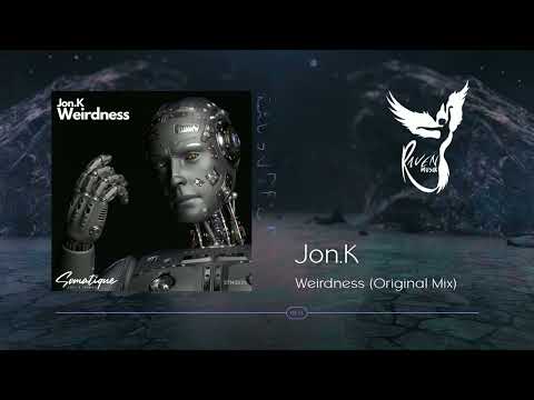 PREMIERE: Jon.K - Weirdness (Original Mix) [Somatique Music]