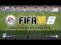 FIFA 15 - Liverpool Vs Chelsea: Next-Gen.