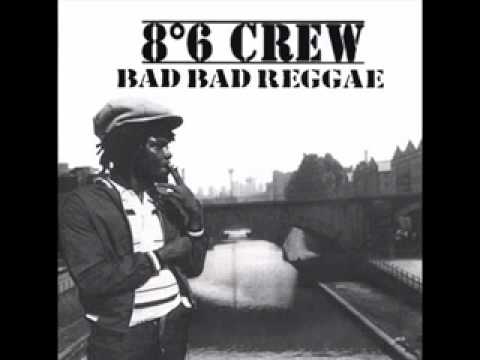 Bad Bad Reggae - 8º6 Crew