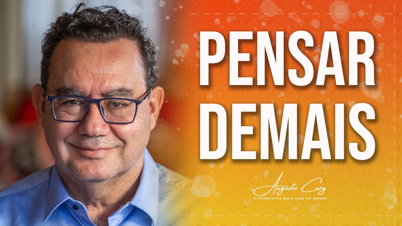 Você Pensa Demais? | Momentos Cury
