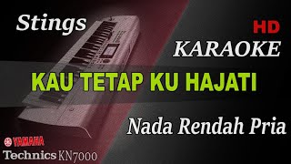 Download lagu STINGS - KAU TETAP KU HAJATI ( NADA RENDAH PRIA ) || KARAOKE mp3