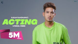 ACTING : Karan Randhawa (Lyrical Video) Punjabi So