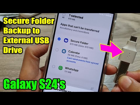 Samsung Galaxy S24: Secure Folder Backup to External USB Drive