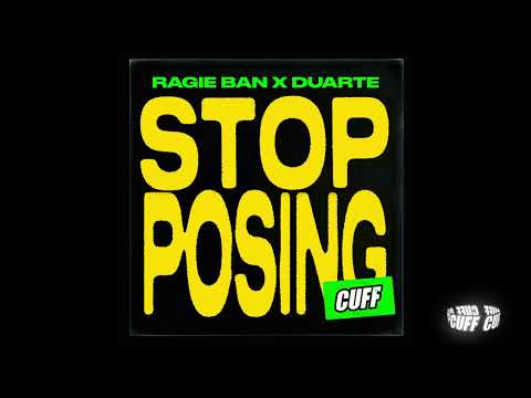 Ragie Ban, Duarte - Stop Posing