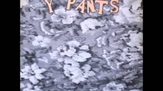 Y Pants - That&#39;s the Way Boys Are
