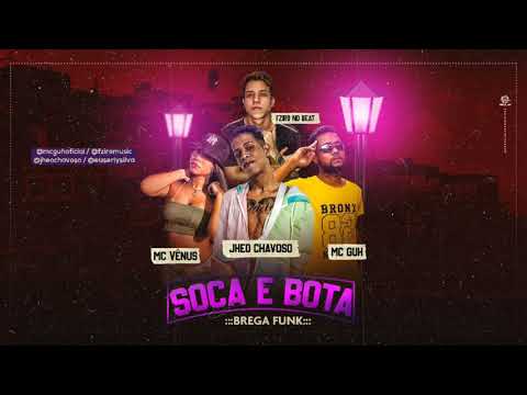 Mc Guh e Jheo Chavoso - Soca e Bota (Feat: Mc Vênus) Prod: FZIRO NO BEAT
