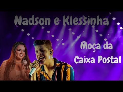 Nadson o Ferinha e Klessinha da Seresta   Moça da Caixa Postal