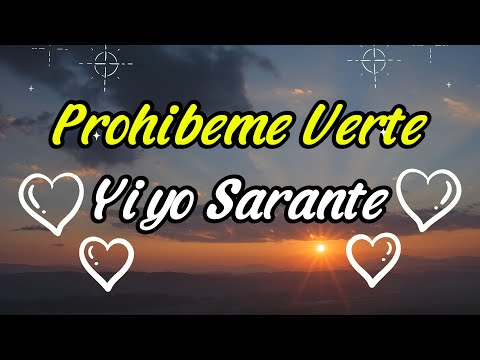 Prohibeme Verte - Yiyo Sarante (Video con Letra)