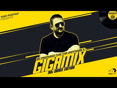 Tony Postigo presents: *GIGAMIX* (90s Dance Edition)