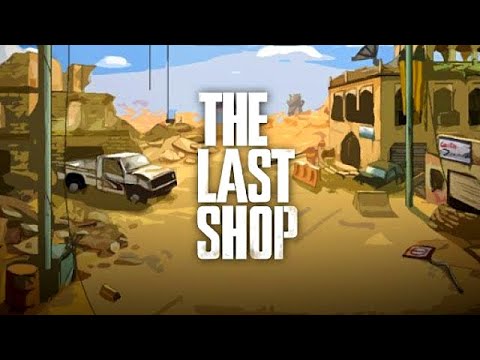 The Last Shop (English) - Gameplay Android APK - YouTube