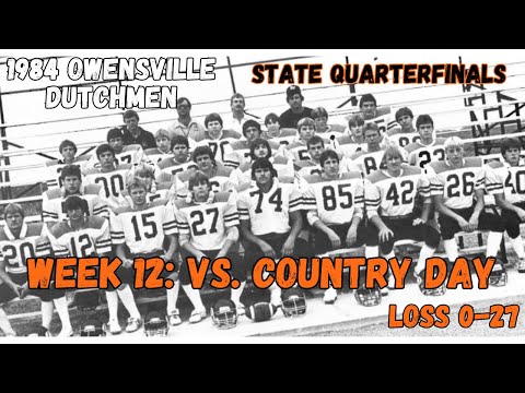 Owensville Dutchmen Football 1984 Week 12: STATE QUARTERFINALS vs. Country Day LOSS 0-27