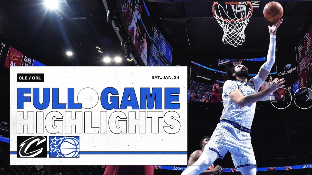 FULL GAME HIGHLIGHTS: CLEVELAND CAVALIERS VS. ORLANDO MAGIC 1.24.26