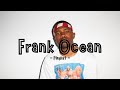 Frank Ocean S Essentials Playlist R B 2024