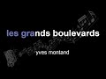 yves montand | les grands boulevards | lyrics | paroles | letra |