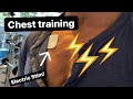 Chest training with electric stim
