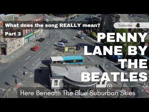 The Beatles Penny Lane The Meaning of The Beatles Song PART