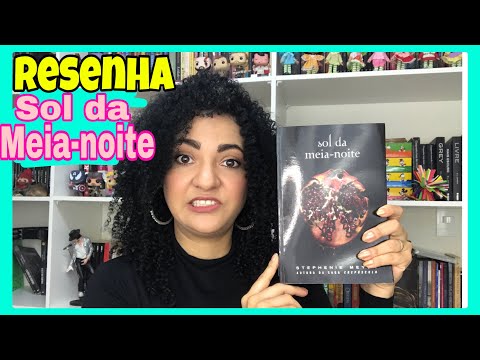 ENTENDA SOL DA MEIA- NOITE | Saga crepúsculo Stephenie Meyer