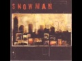 Snowman - The Last Train Outta Town