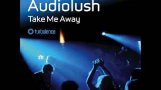 Audiolush - Take Me Away (Beat Commanders Remix)