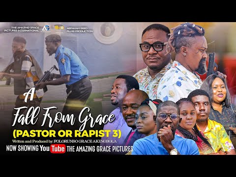 A FALL FROM GRACE || PASTOR or RAPIST 3 || LATEST 2025 GOSPEL MOVIE BY FOLORUNSO GRACE AKINGBOLA