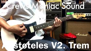 Video thumbnail for Crews Aristoteles V2. Trem by 楽器好きにはたまらない! フーチーズ 渋谷店 / Guitar Shop Hoochie's
