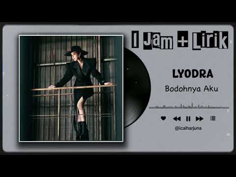 🎵 LYODRA - Bodohnya Aku (1 Jam Nonstop) 🎶
