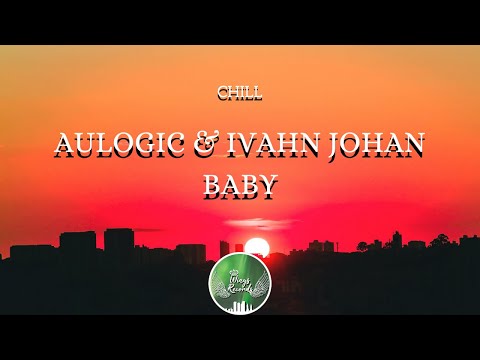 Aulogic & Ivahn Johan - Baby
