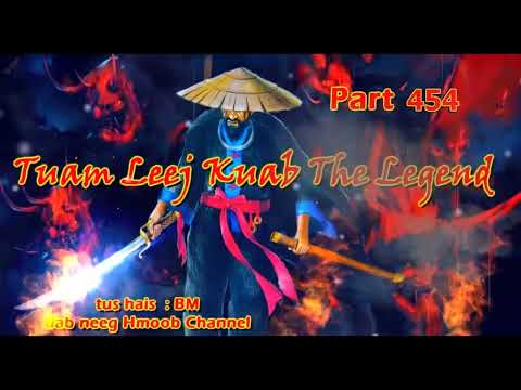 Tuam Leej Kuab The Hmong Shaman Warrior  (Part 454)