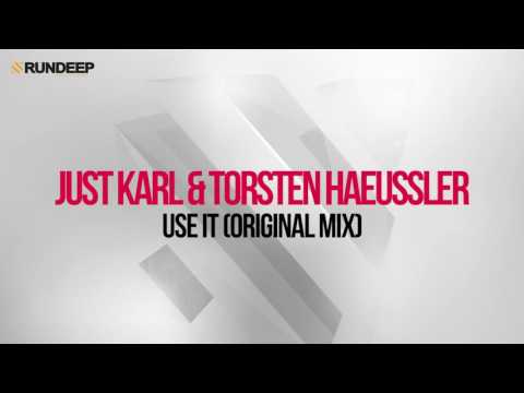 Just Karl & Torsten Haeussler - Use It (Original Mix)