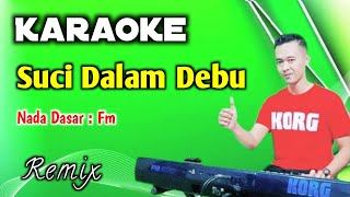 Download lagu SUCI DALAM DEBU - IKLIM - KARAOKE | REMIX SLOW | NADA DASAR : Fm mp3 Download lagu SUCI DALAM DEBU - IKLIM - KARAOKE | REMIX SLOW | NADA DASAR : Fm mp3