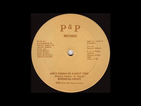 MAGNETIC TOUCH: "AIN'T GONNA BE A NEXT TIME" (Disco Version)