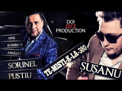 Sorinel Pustiu & Susanu -  Te Misti K la 380V HIT 2016 PROMO